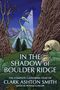 Clark Ashton Smith: In the Shadow of Boulder Ridge, Buch