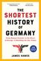 James Hawes: The Shortest History of Germany, Buch