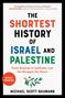 Michael Scott-Baumann: The Shortest History of Israel and Palestine, Buch