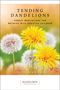 Sandra Swenson: Tending Dandelions, Buch