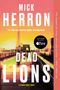 Mick Herron: Dead Lions, Buch, Buch