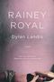 Dylan Landis: Landis, D: Rainey Royal, Buch