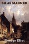 George Eliot: Silas Marner, Buch