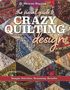 Sharon Boggon: The Visual Guide to Crazy Quilting Design, Buch