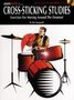 Ron Spagnardi: Cross-Sticking Studies: Exercises for Moving Around the Drumset, Noten