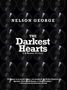 Nelson George: The Darkest Hearts, Buch