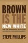 Steve Phillips: Brown Is the New White, Buch