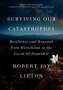 Robert Jay Lifton: Surviving Our Catastrophes, Buch