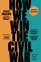 Steve Phillips: How We Win the Civil War, Buch