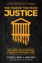 James Kwak: The Fear of Too Much Justice, Buch