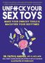 Faith G. Harper: Unfuck Your Sex Toys: Make Your Own DIY Tools & Macgyver Your Sexytimes, Buch