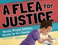 „A FLEA for JUSTICE; Marian Wright Edelman Stands Up for Change“. Illustration eines Mädchens an einem Trinkbrunnen., Buch