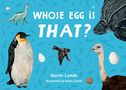 Darrin Lunde: Whose Egg Is That?, Buch