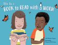 Jodi Wheeler-Toppen: This Is a Book to Read with a Worm, Buch