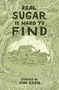 „Real Sugar is Hard to Find“ und „Stories by Sim Kern“. Illustration eines Mannes in einem alten Pickup im Wald.