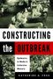 Katherine A Foss: Constructing the Outbreak, Buch