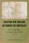 Nathan Braccio: Creating New England, Defending the Northeast, Buch