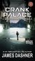 James Dashner: Crank Palace, Buch