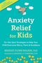 Bridget Flynn Walker: Anxiety Relief for Kids, Buch