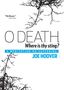 Joe Hoover: O Death, Where Is Thy Sting?, Buch