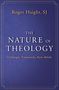 Roger Haight: The Nature of Theology: Challenges, Frameworks, Basic Beliefs, Buch