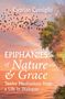 Cyprian Consiglio: Epiphanies of Nature and Grace: Twelve Meditations from a Life in Dialogue, Buch