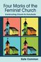 Text: "Four Marks of the Feminist Church", "Constructing Church for Everybody", "Kate Common". Illustration: Vier bunte Kirchen., Buch