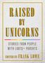 : Raised by Unicorns, Buch