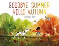 Kenard Pak: Goodbye Summer, Hello Autumn, Buch