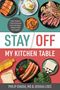 "Stay Off My Kitchen Table" von Philip Ovadia MD und Joshua Lisec. Bild: Gesunde und ungesunde Lebensmittel., Buch