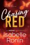 Buchtitel "Chasing Red" von Isabelle Ronin. Text: "She was fire... I wanted her to burn me." Hintergrund mit roten Lichtern., Buch
