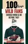 Dan Myers: 100 Things Wild Fans Should Know & Do Before They Die, Buch