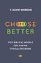 T David Gordon: Choose Better, Buch