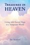 Oben: „Treasures in Heaven“. Mitte: „Living with Eternal Hope in a Temporary World“. Unten: „Jim Wendorf“. Pastellfarbene Wolken und Himmel., Buch