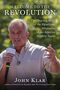 „WELCOME TO THE REVOLUTION. The Ongoing Story...Make America Healthy Again. JOHN KLAR...Small Farm Republic.“ Ein Mann mit Mikrofon., Buch