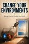 "CHANGE YOUR ENVIRONMENTS" oben. Ein Fisch springt aus einem mit Smartphone, Chips, Getränkedose gefüllten Glas zu offenem Fenster., Buch