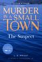 L R Wright: The Suspect: Murder in a Small Town, Buch