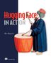 Wei-Meng Lee: Hugging Face in Action, Buch