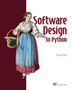 Ronald Mak: Software Design in Python, Buch