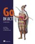 "Go in Action, Second Edition. Joel Holmes, Andrew Walker with William Kennedy." Illustration eines Kriegers mit Pfeil und Bogen., Buch