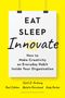 Scott D Anthony: Eat, Sleep, Innovate, Buch