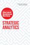 Harvard Business Review: Strategic Analytics: The Insights You Need from Harvard Business Review, Buch
