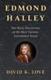 David K. Love: Edmond Halley, Buch