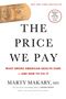 Marty Makary: The Price We Pay, Buch