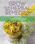 Maria Noel Groves: Grow Your Own Herbal Remedies, Buch
