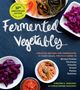 Kirsten K Shockey: Fermented Vegetables, 10th Anniversary Edition, Buch