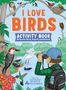 The Environmental Educators of Mass Audubon: I Love Birds Activity Book, Buch