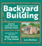 "BEGINNER'S GUIDE TO Backyard Building" beschreibt eine Anleitung. Illustration eines kleinen Hauses im Garten. Autor: Lee Mothes.
