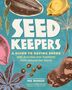 Text: "SEED KEEPERS. A Guide to Saving Seeds with Activities and Traditions from Around the World." Illustration mit Samen.