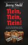 Jerry Stahl: Nein, Nein, Nein!, Buch